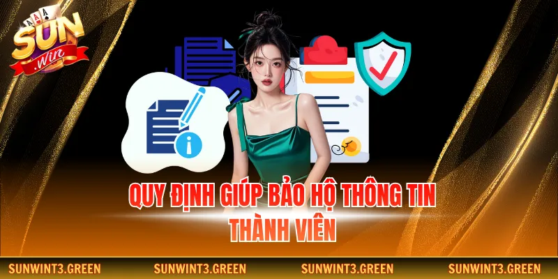 Quy định giúp bảo hộ thông tin thành viên